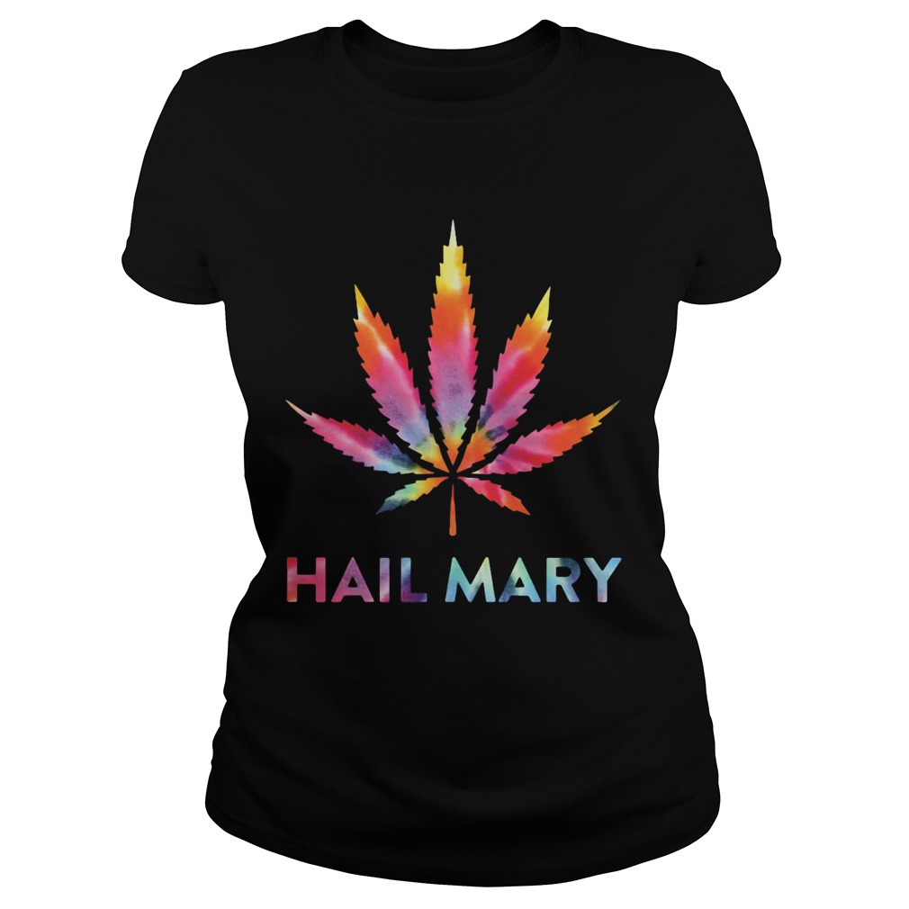 Weed hail mary classic  Classic Ladies