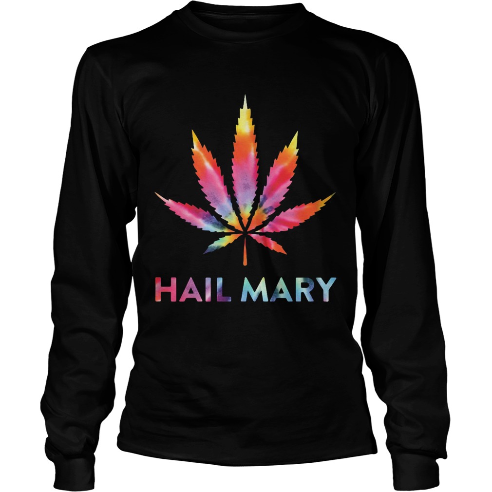 Weed hail mary classic  Long Sleeve