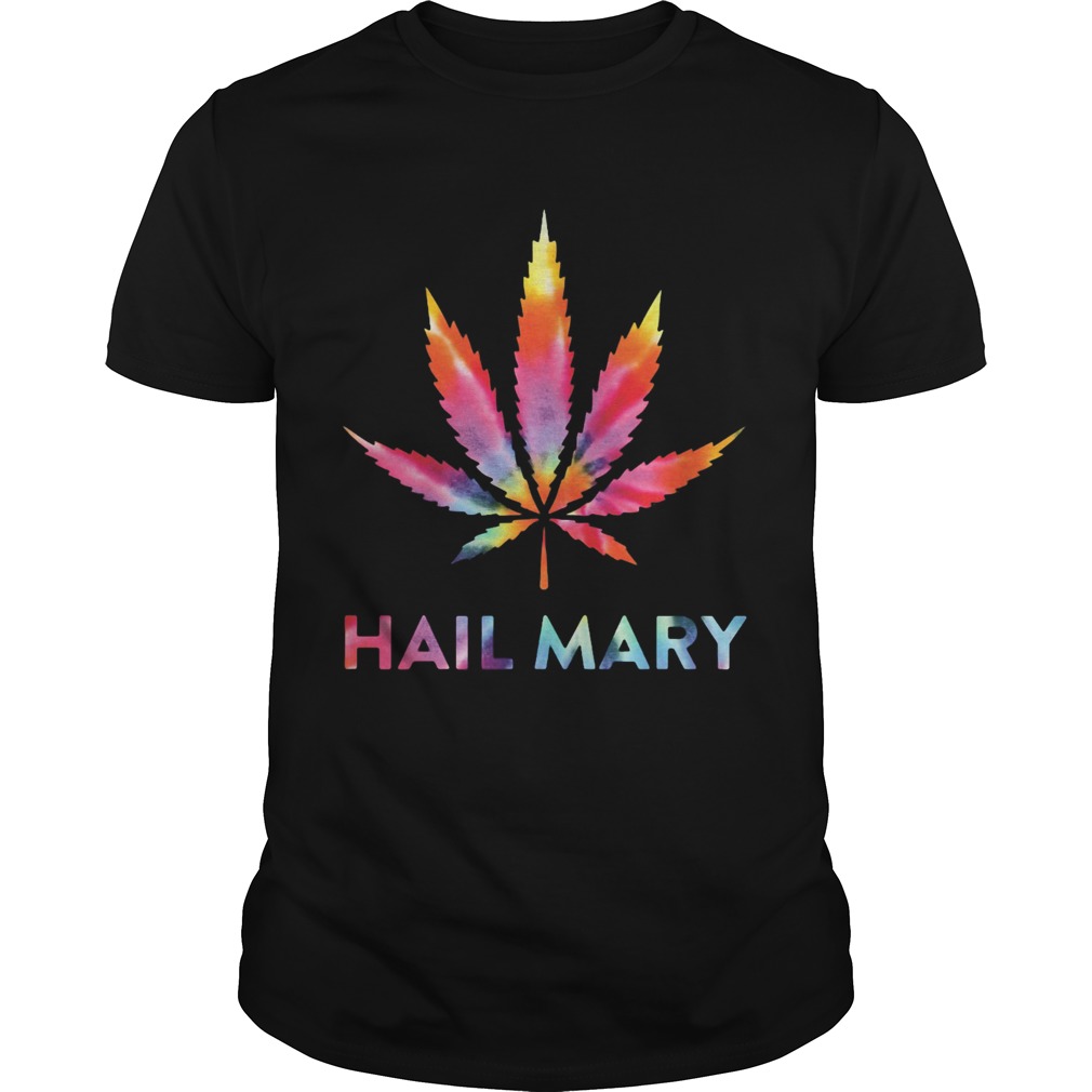 Weed hail mary classic  Unisex