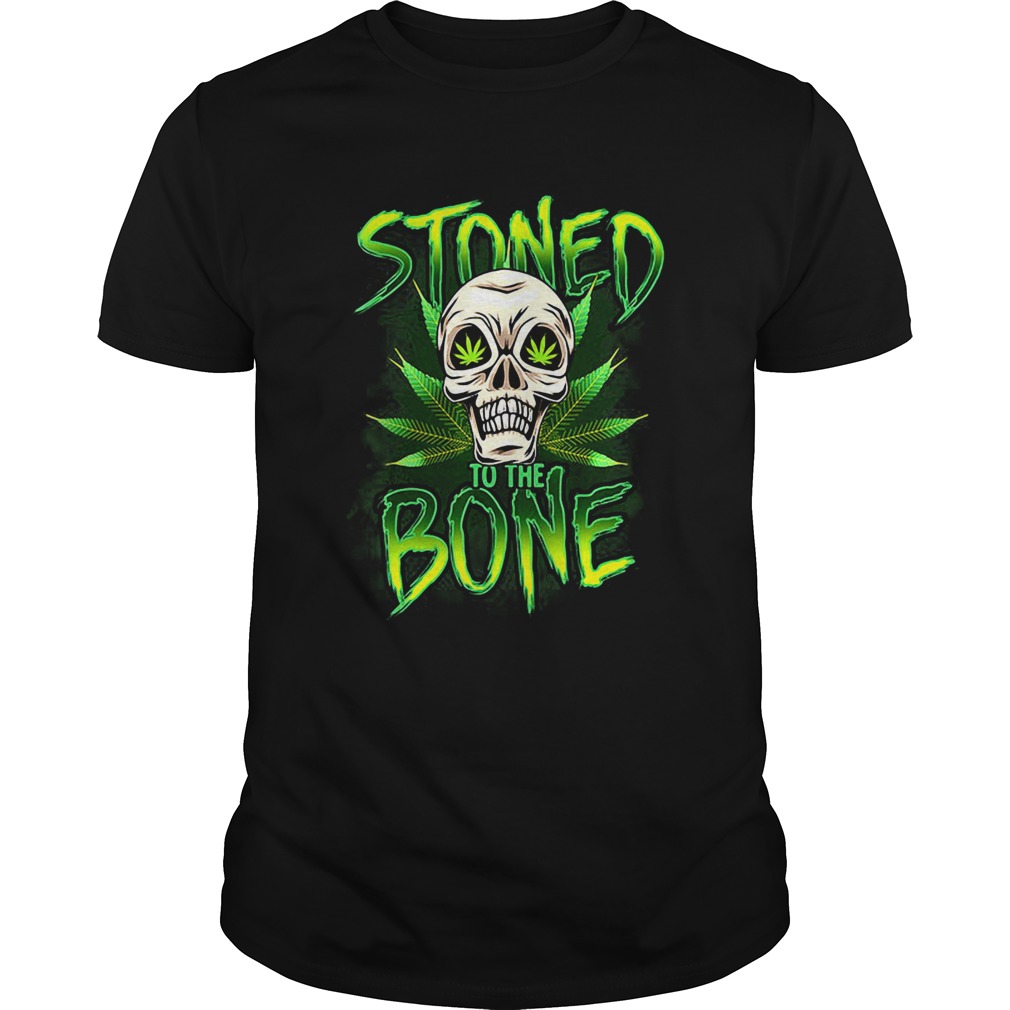 Weed skull stoned to the bone  Unisex