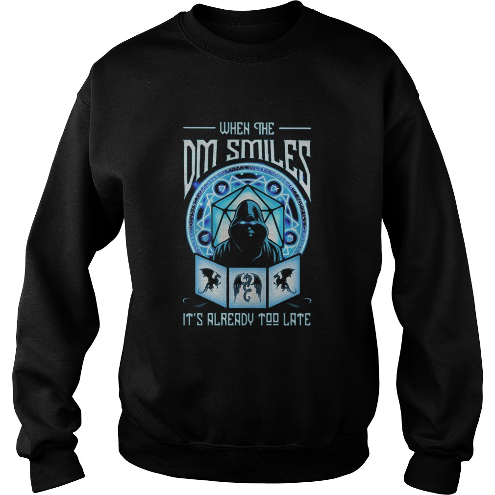 When the dm smiles Its already too late Death  Sweatshirt