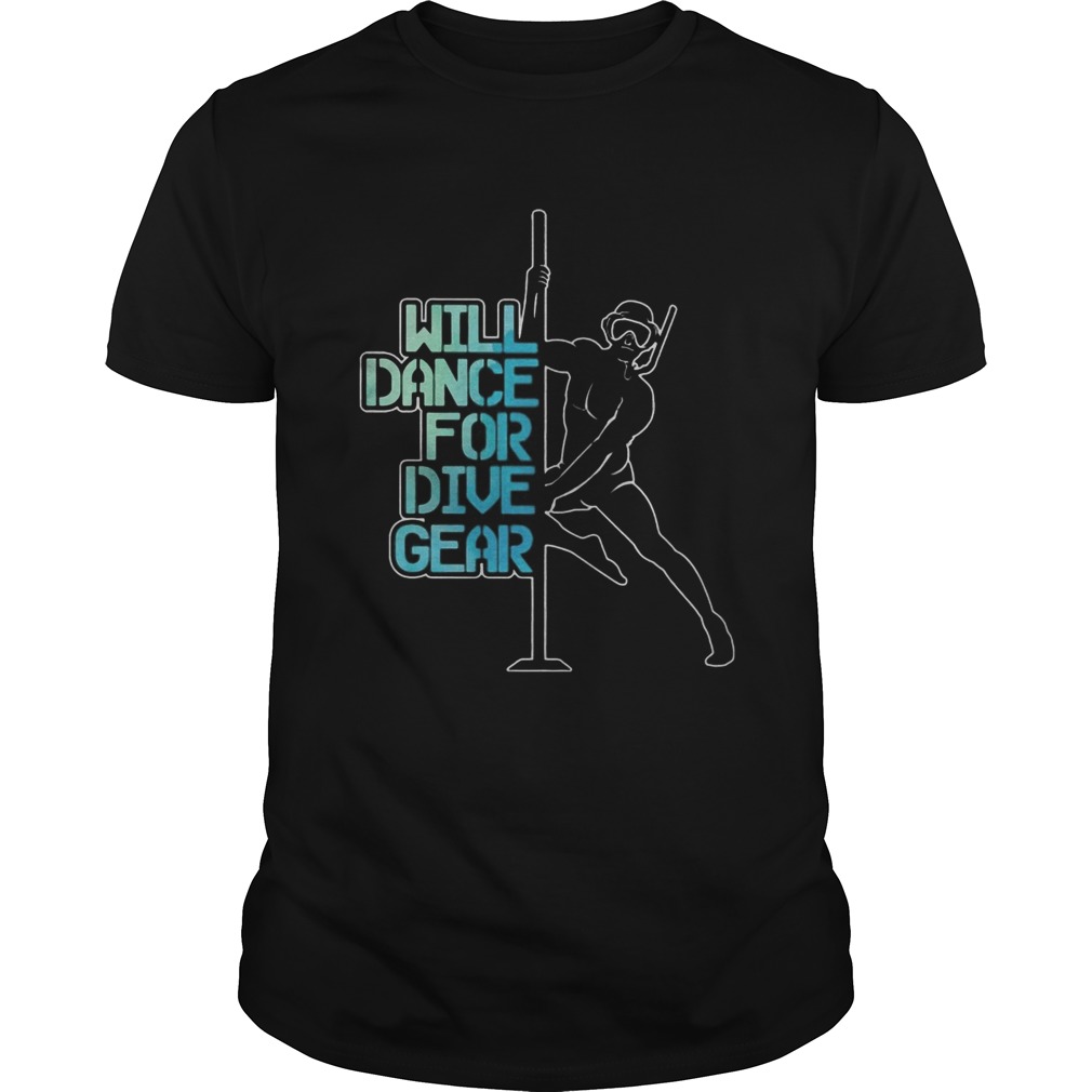 Will Dace For Dive Gear shirt