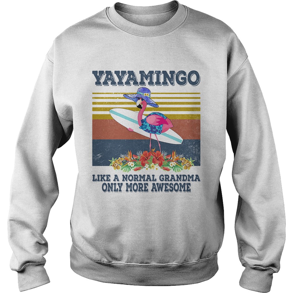 Yayamingo like a normal grandma only more awesome vintage retro  Sweatshirt