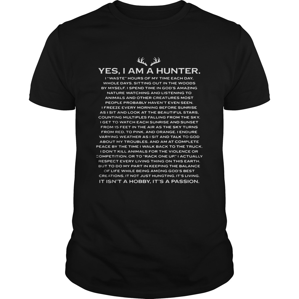 Yes I Am A Hunter Hunting shirt