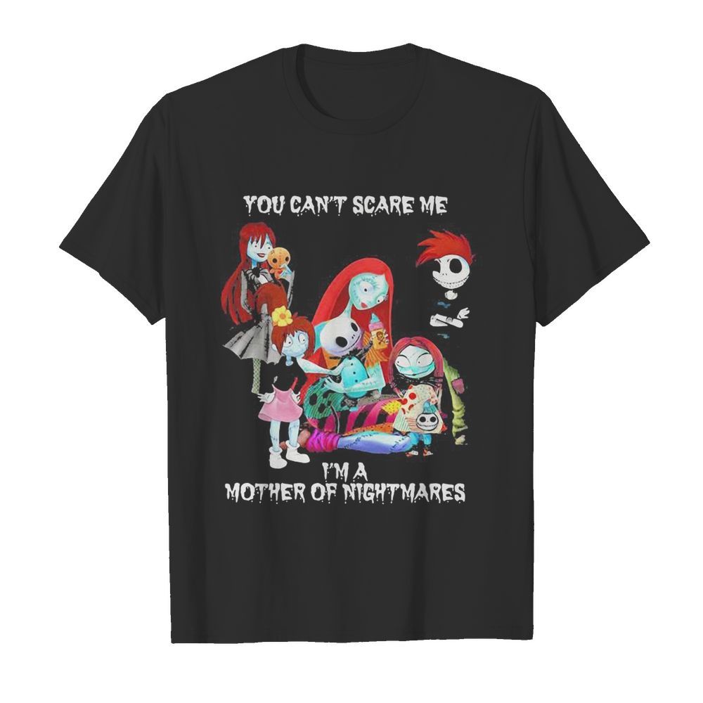 You can’t scare me i’m a mother of nightmares halloween  Classic Men's T-shirt