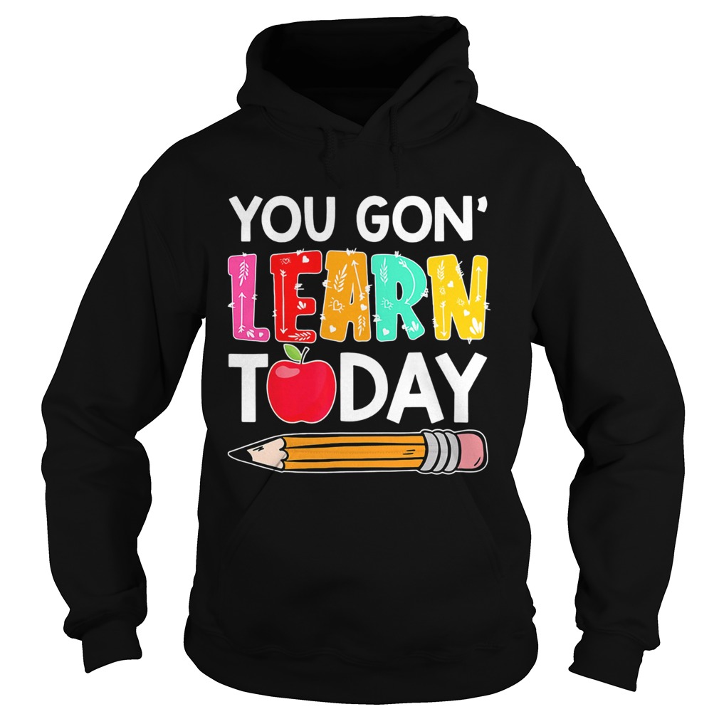 You gon learn today apple pencil  Hoodie