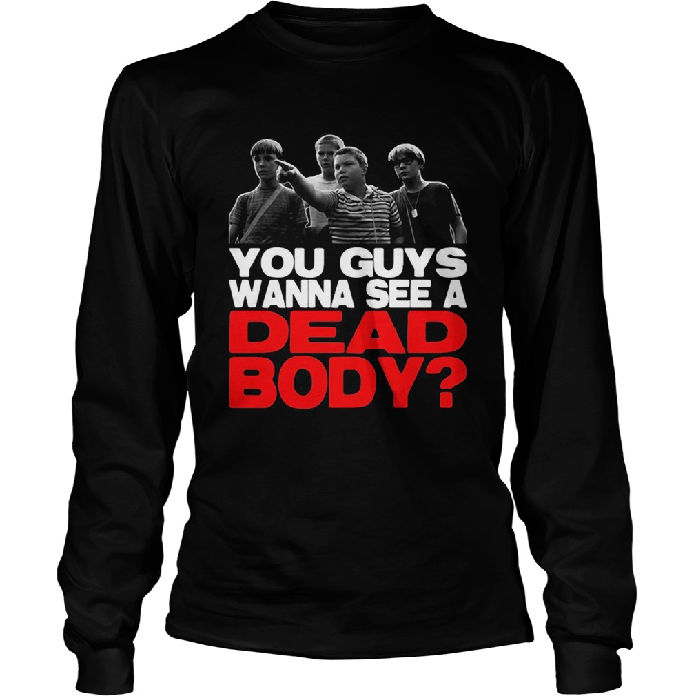 Zocoshi you guys wanna see a dead body  Long Sleeve