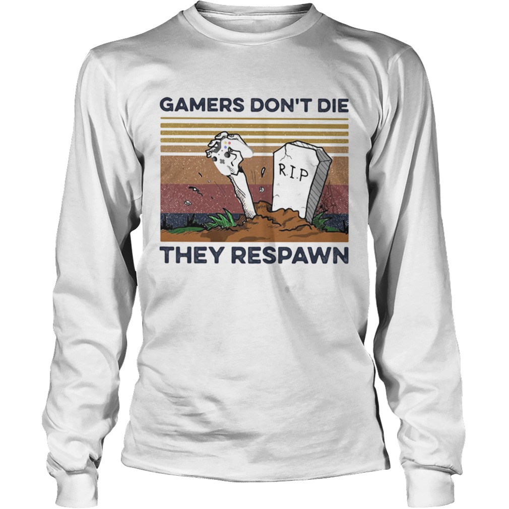 gamers dont die they respawn vintage retro  Long Sleeve