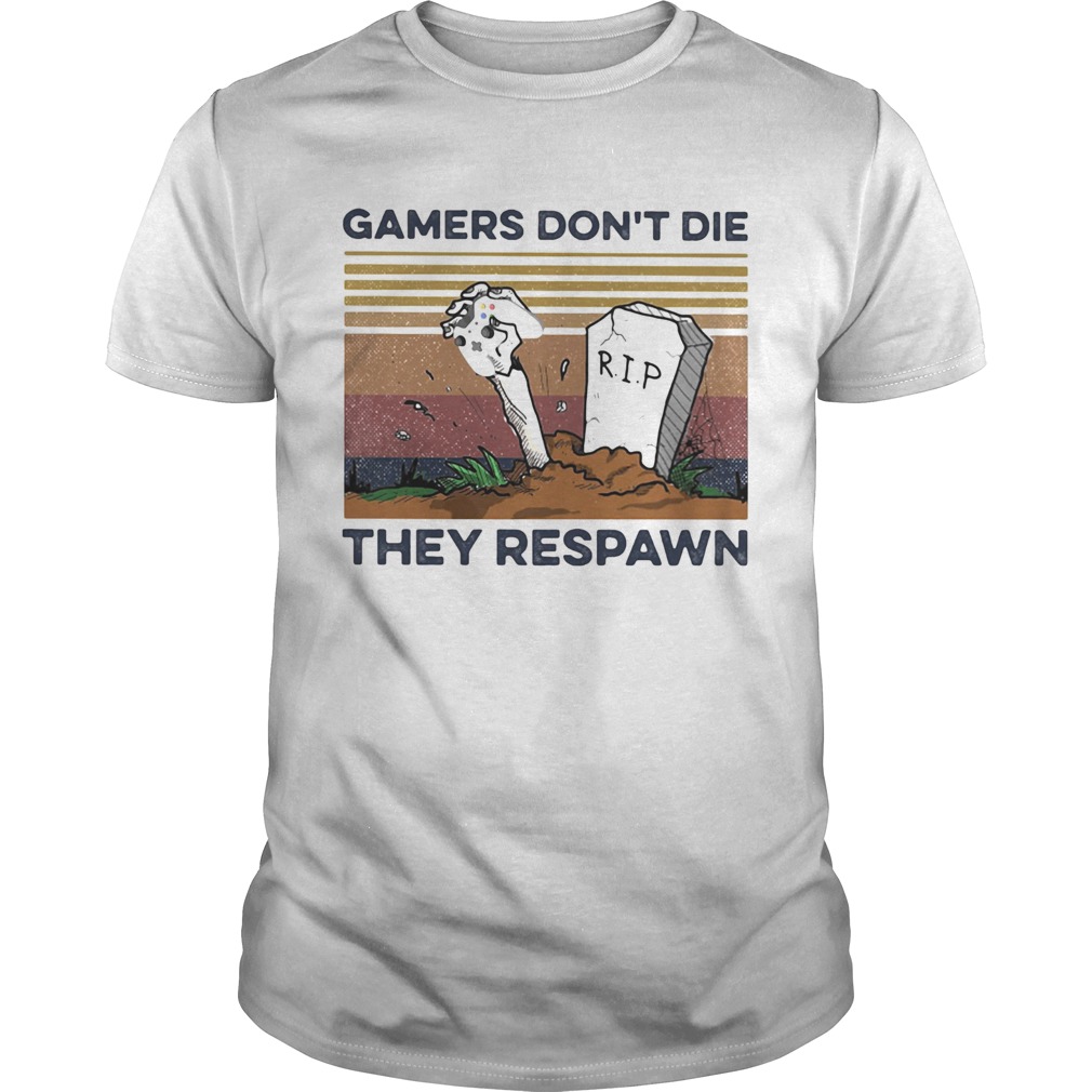 gamers dont die they respawn vintage retro  Unisex