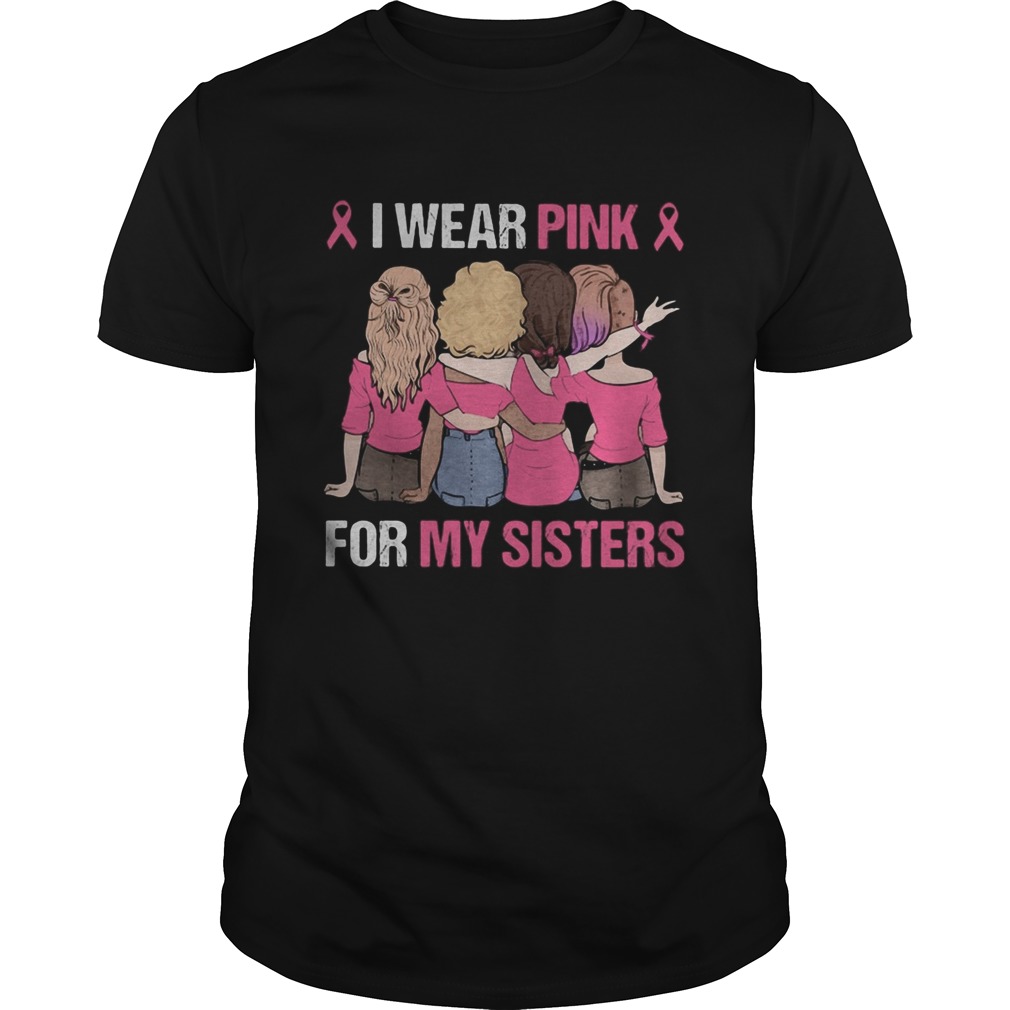 i wear pink for my sister shirt