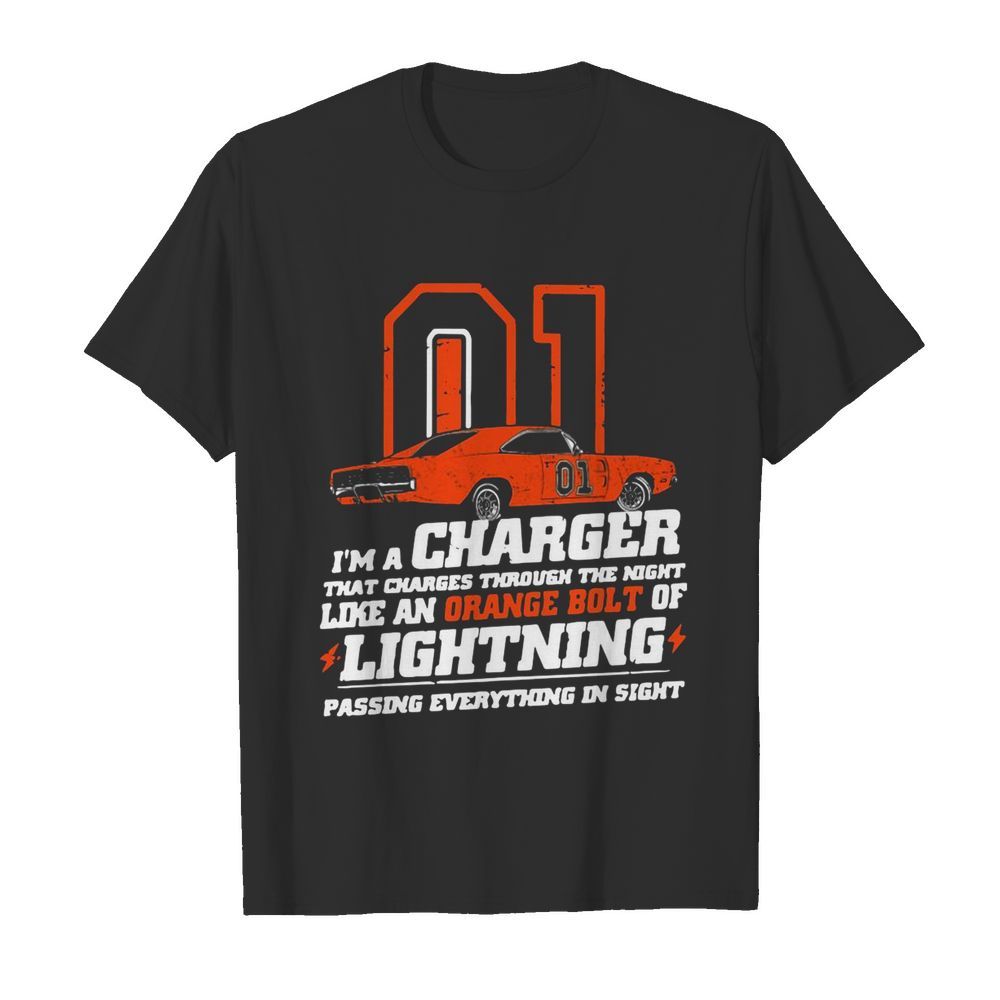 01 I’m A Charger That Charges Through The Night Like An Orange Bolt Of Lighting shirt