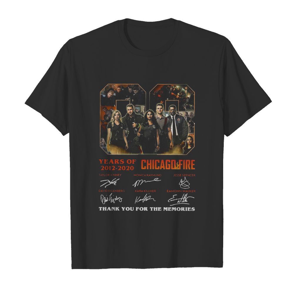 08 Year Of 2012 2020 Chicago Fire Thank You For The Memories Signature shirt