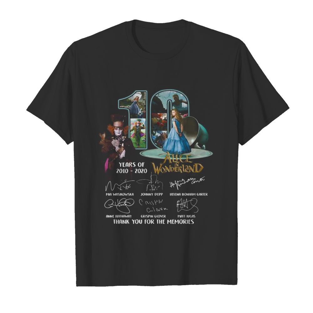 10 years of 2010 2020 alice in wonderland thank you for the memories signatures shirt