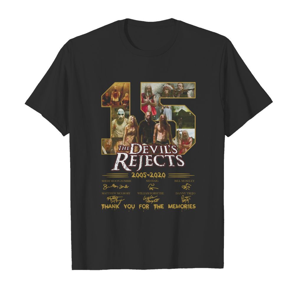 15 The Devil’s Rejects 2005 2020 Thank You For The Memories Signature shirt