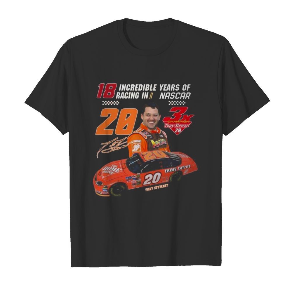 18 incredible years of racing in nascar 20 tony stewart signature shirt