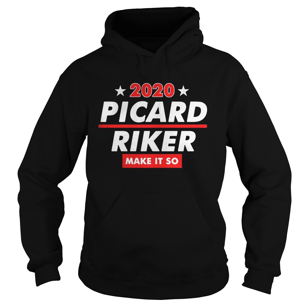 2020 picard riker make it so stars  Hoodie