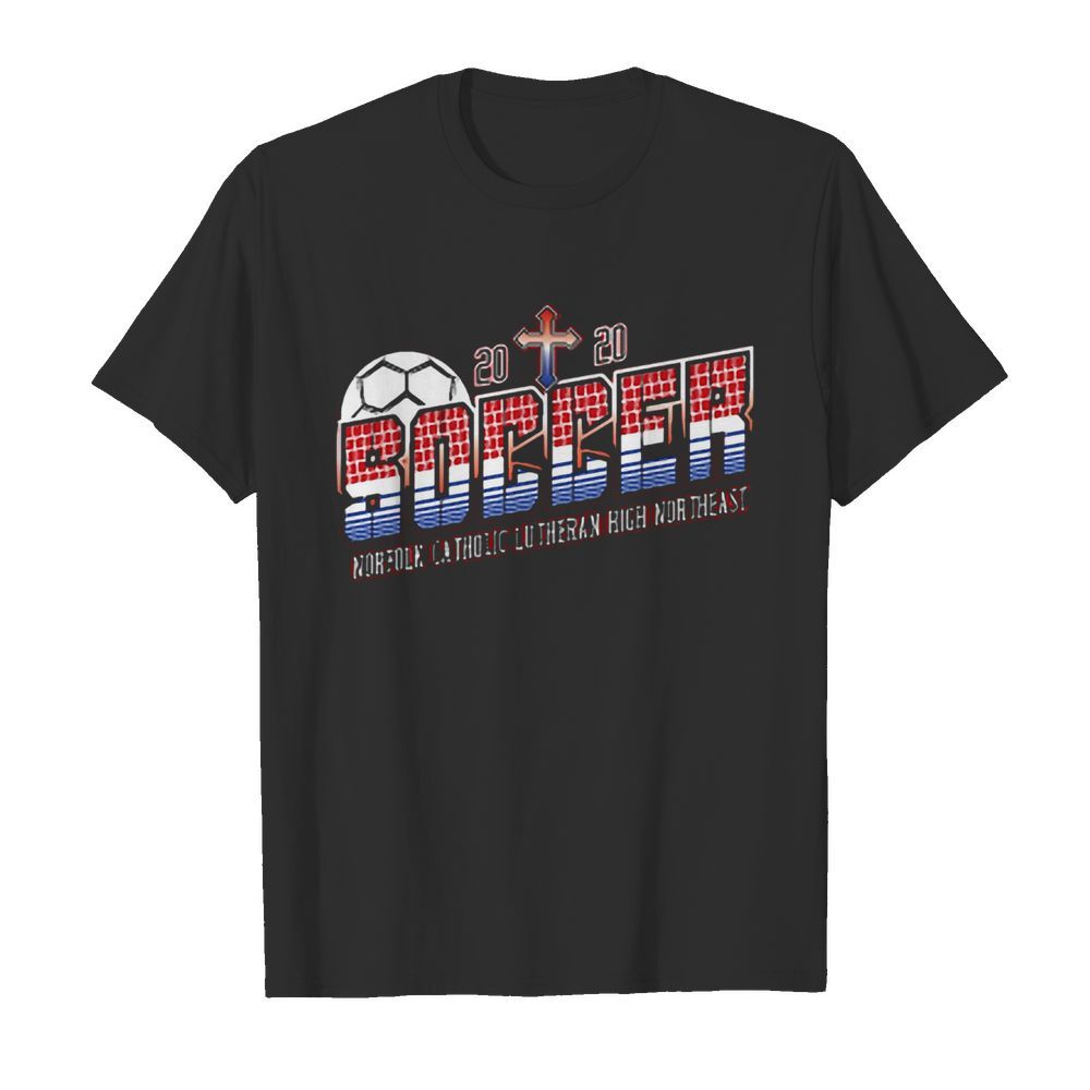 2020 soccer north catholic lutheran high northeast shirt