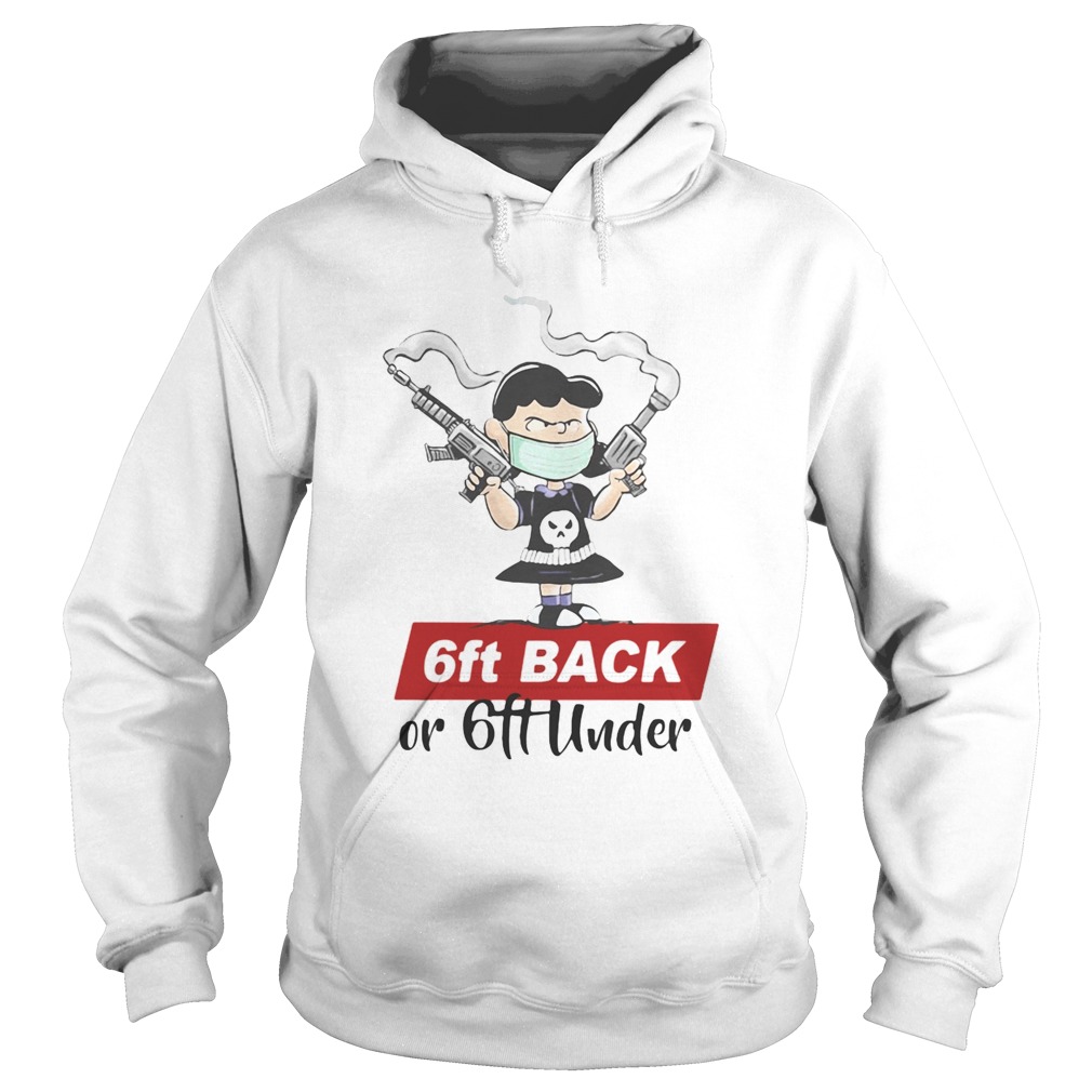 6FT BACK OR 6FT UNDER THE GIRL GUN MASK  Hoodie