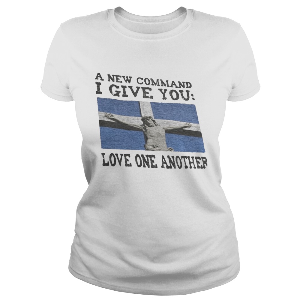 A NEW COMMAND I GIVE YOU LOVE ONE ANOTHER GOD  Classic Ladies