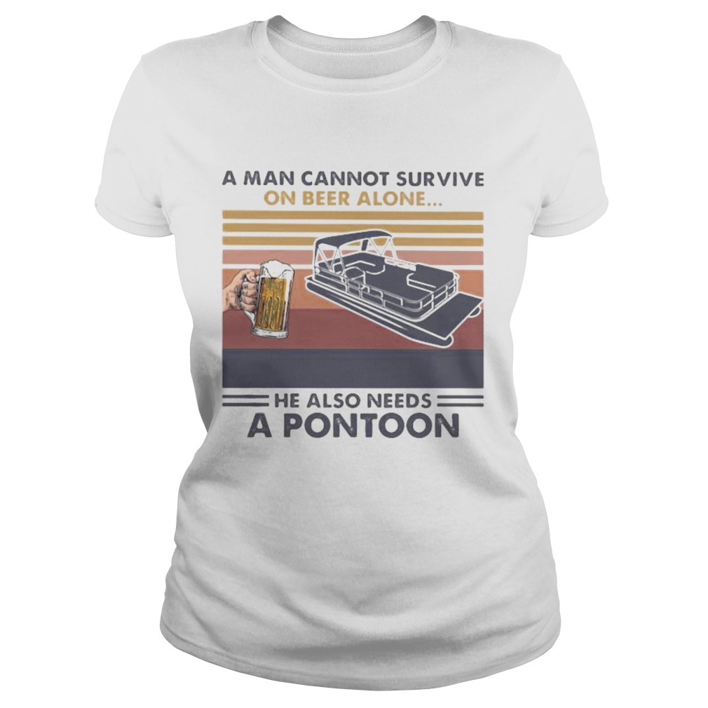 A man cannot survive on beer alone he also needs a pontoon vintage retro  Classic Ladies