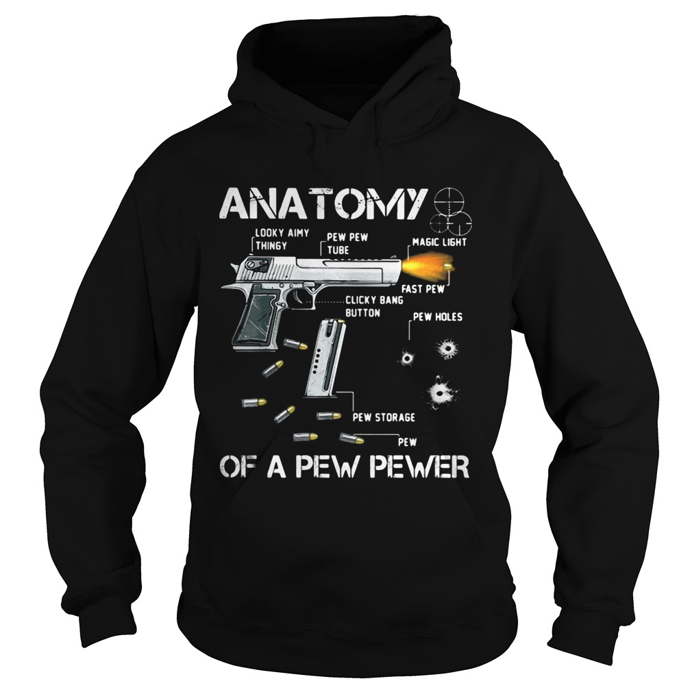 ANATOMY OF A PEW PEWER GUN  Hoodie