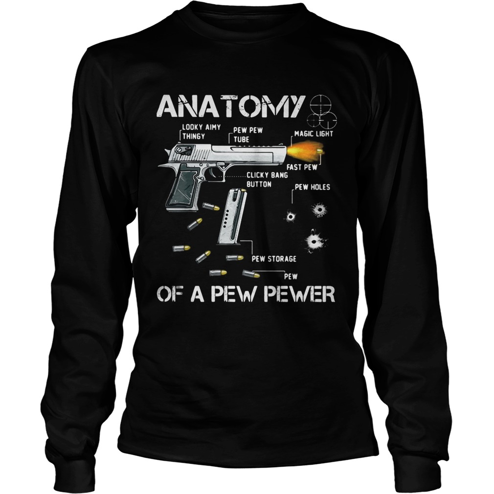 ANATOMY OF A PEW PEWER GUN  Long Sleeve