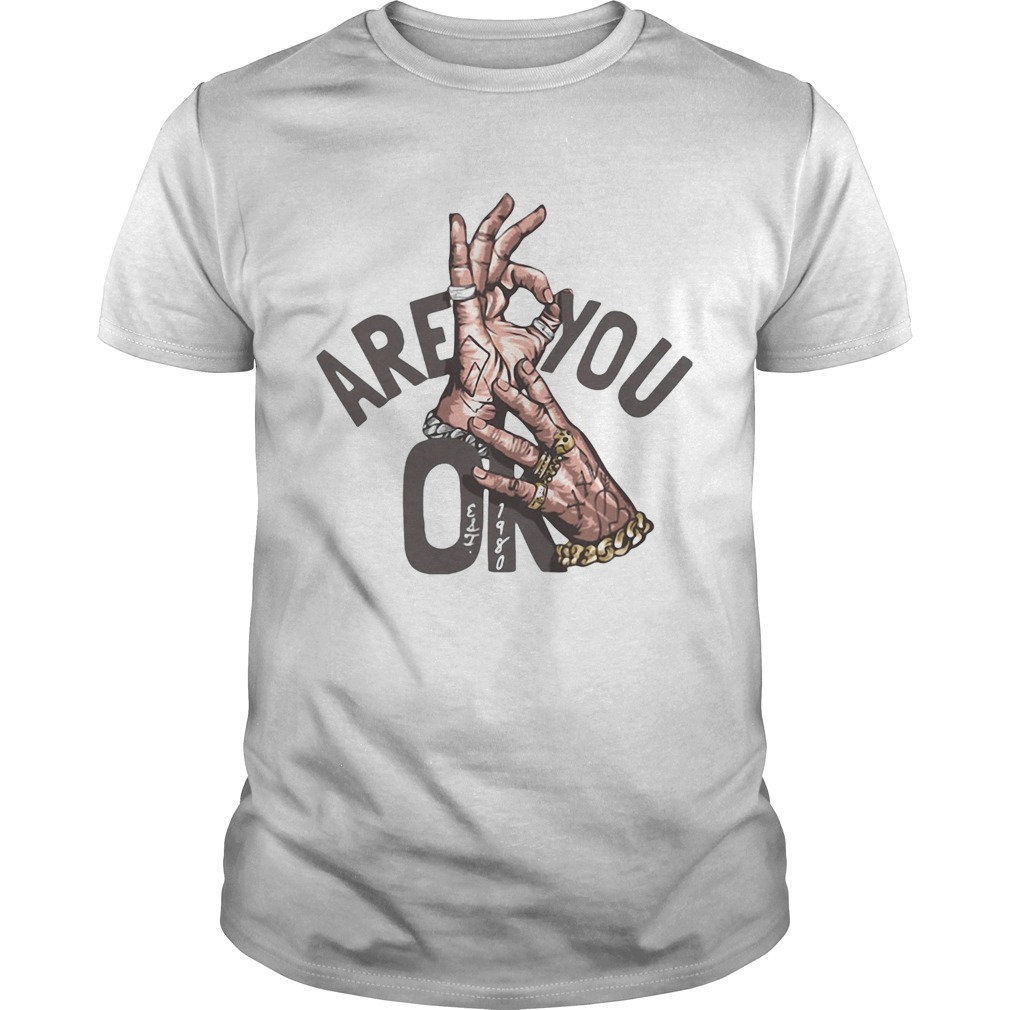 ARE YOU OKE HAND shirt