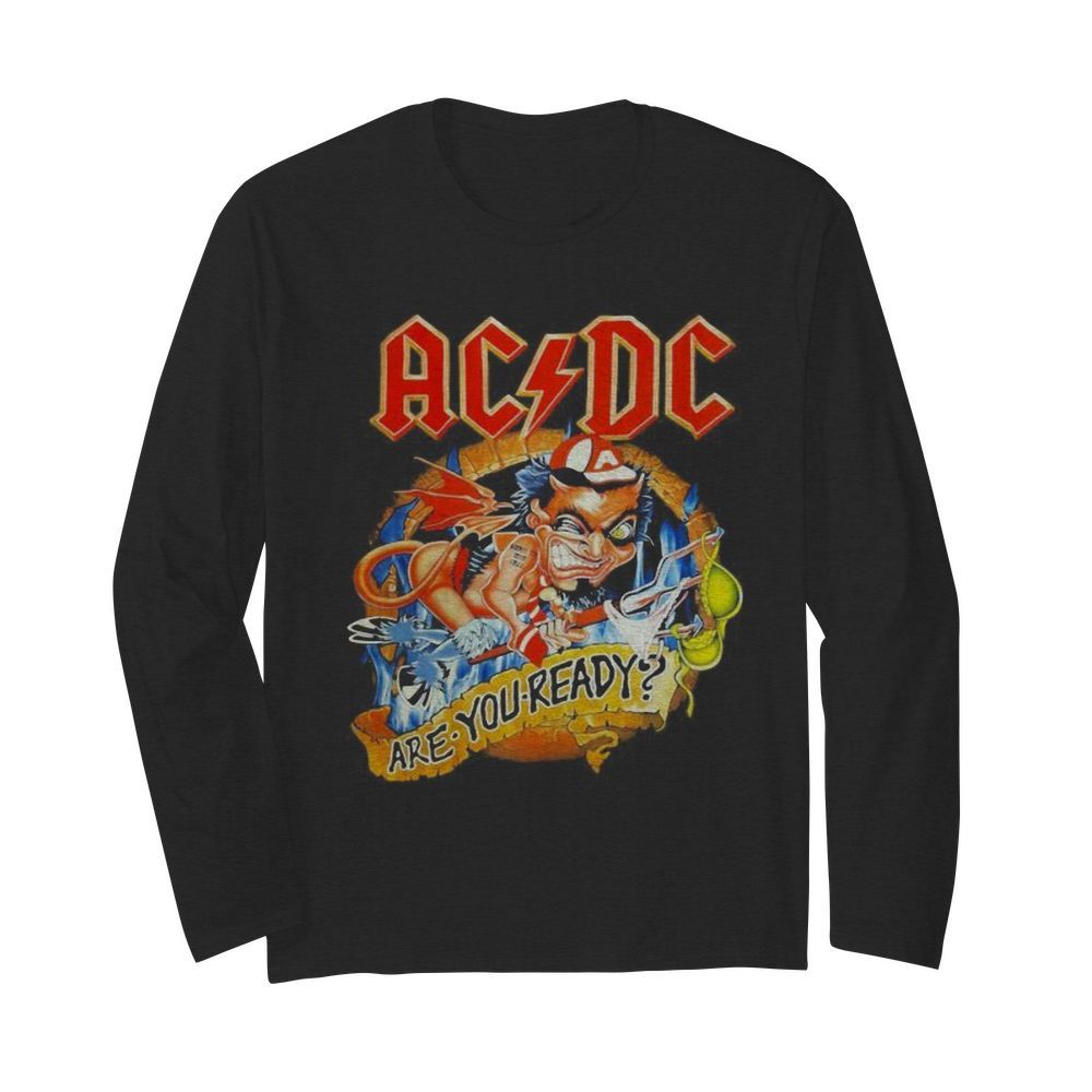 Acdc band are you ready satan  Long Sleeved T-shirt 