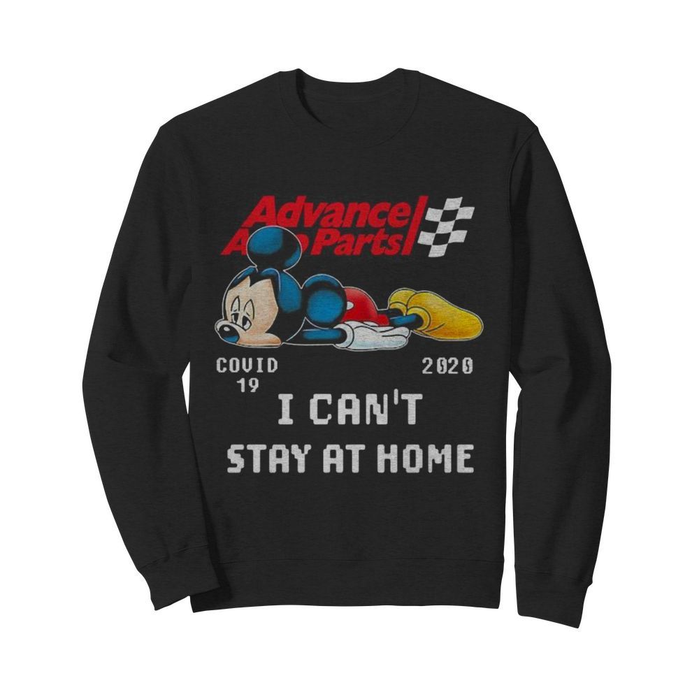 Advance auto parts mickey mouse covid-19 2020 i can’t stay at home  Unisex Sweatshirt