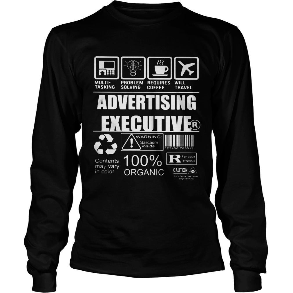 Advertising executive warning sarcasm inside contents may vary in color 100 organic  Long Sleeve