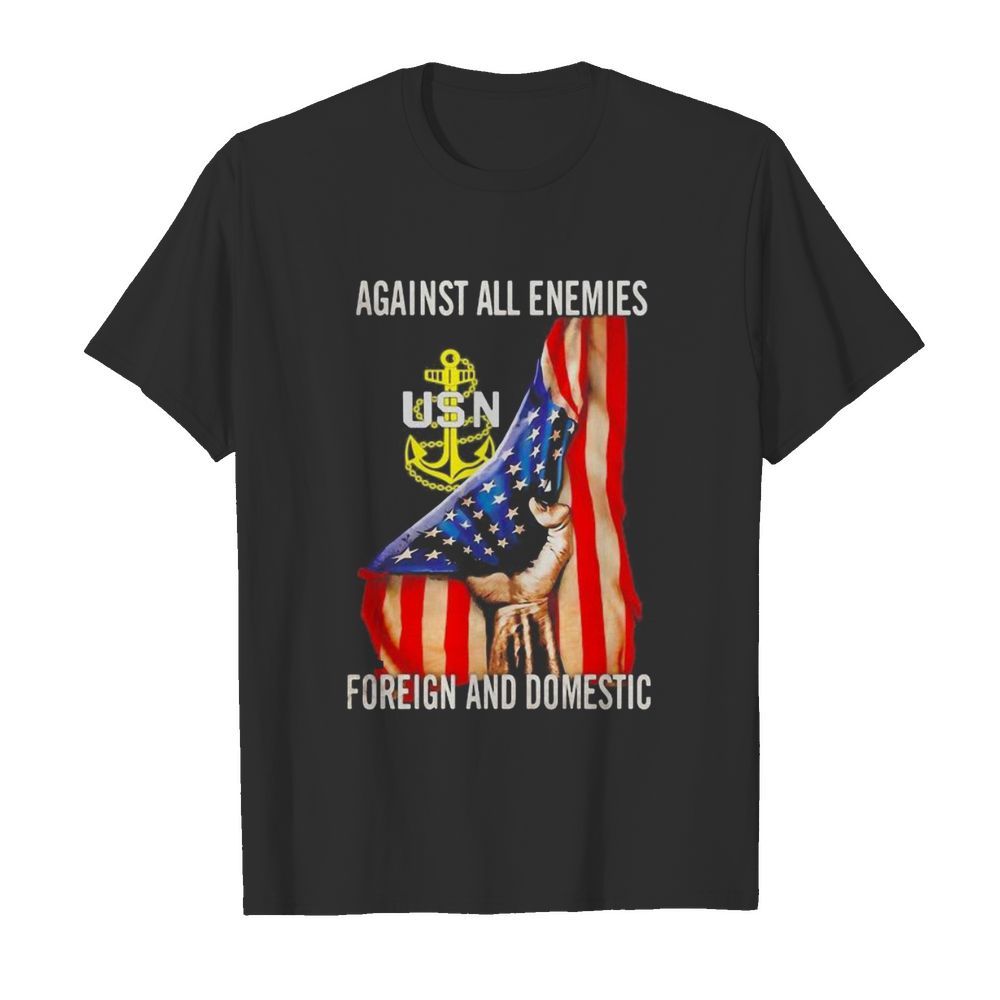 Against all enemies foreign and domestic american flag independence day shirt