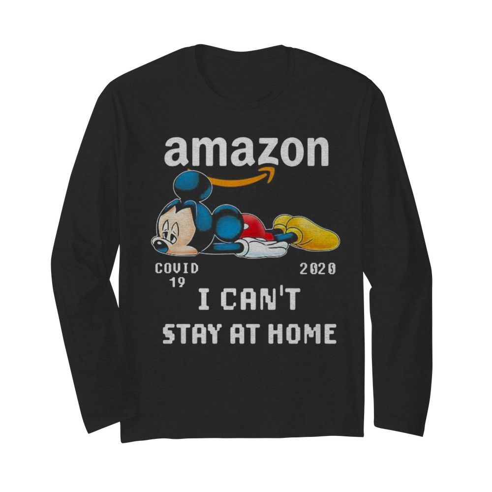 Amazon mickey mouse covid-19 2020 i can’t stay at home  Long Sleeved T-shirt 