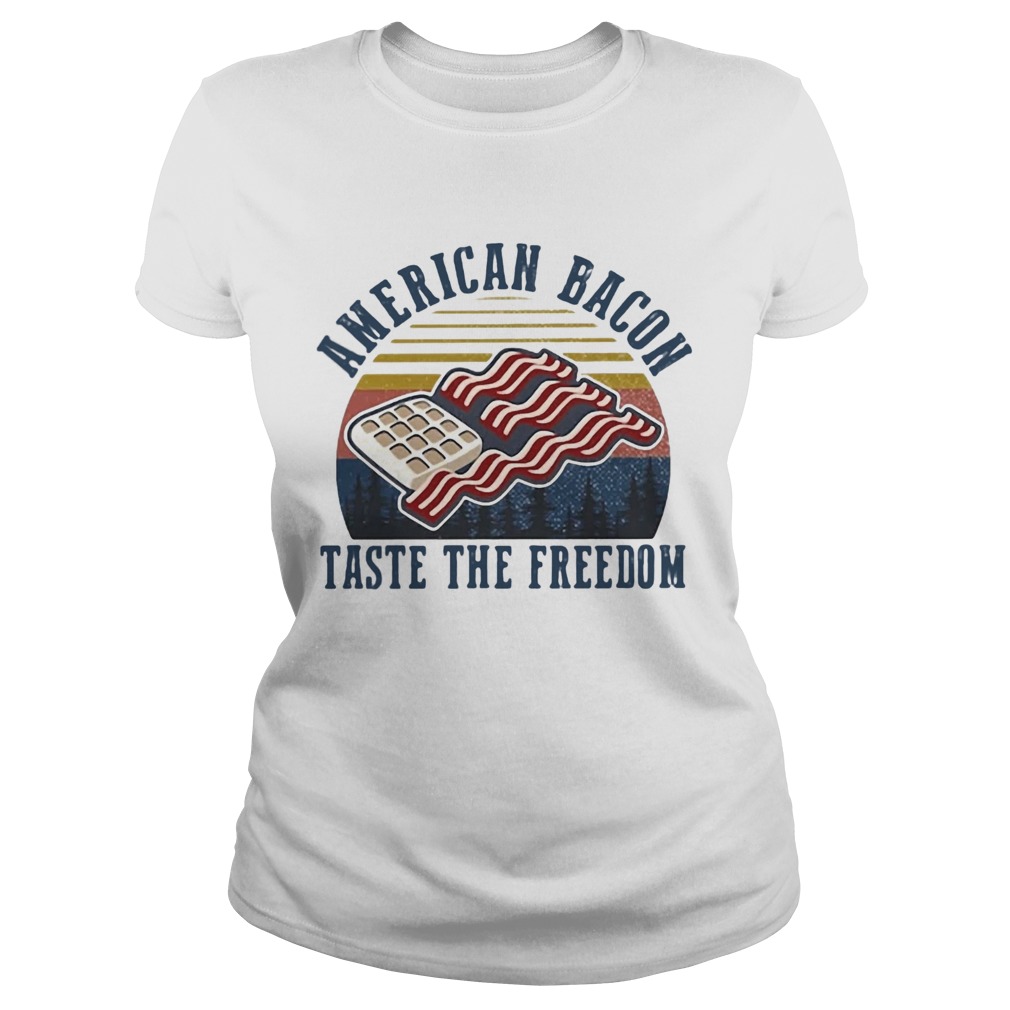 American Bacon Taste The Freedom Vintage Retro  Classic Ladies