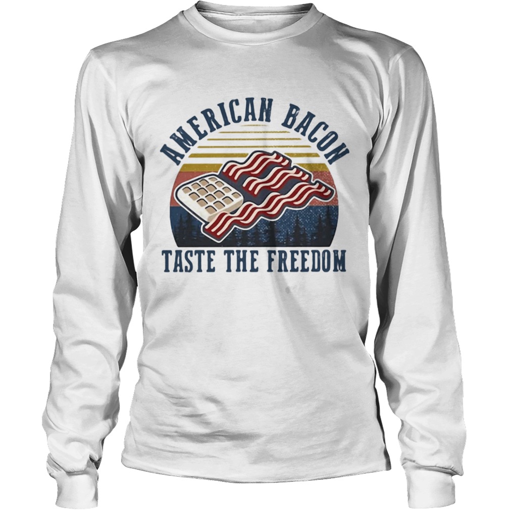 American Bacon Taste The Freedom Vintage Retro  Long Sleeve