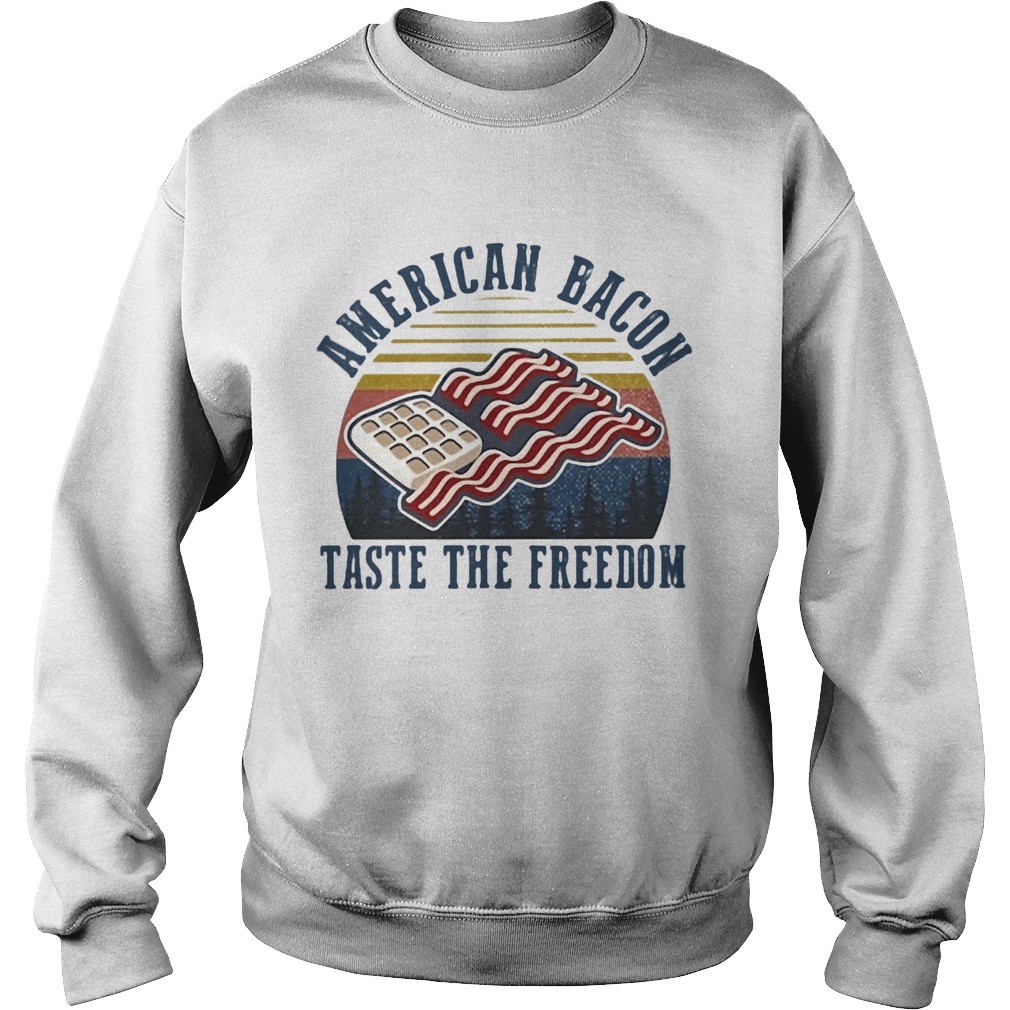 American Bacon Taste The Freedom Vintage Retro  Sweatshirt