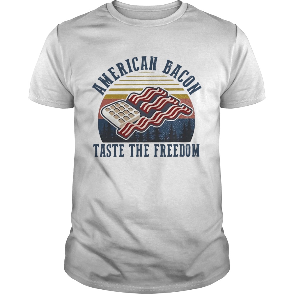 American Bacon Taste The Freedom Vintage Retro  Unisex