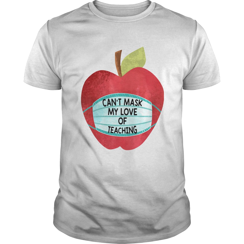 Apple Cant Mask My Love Of Teaching shirt