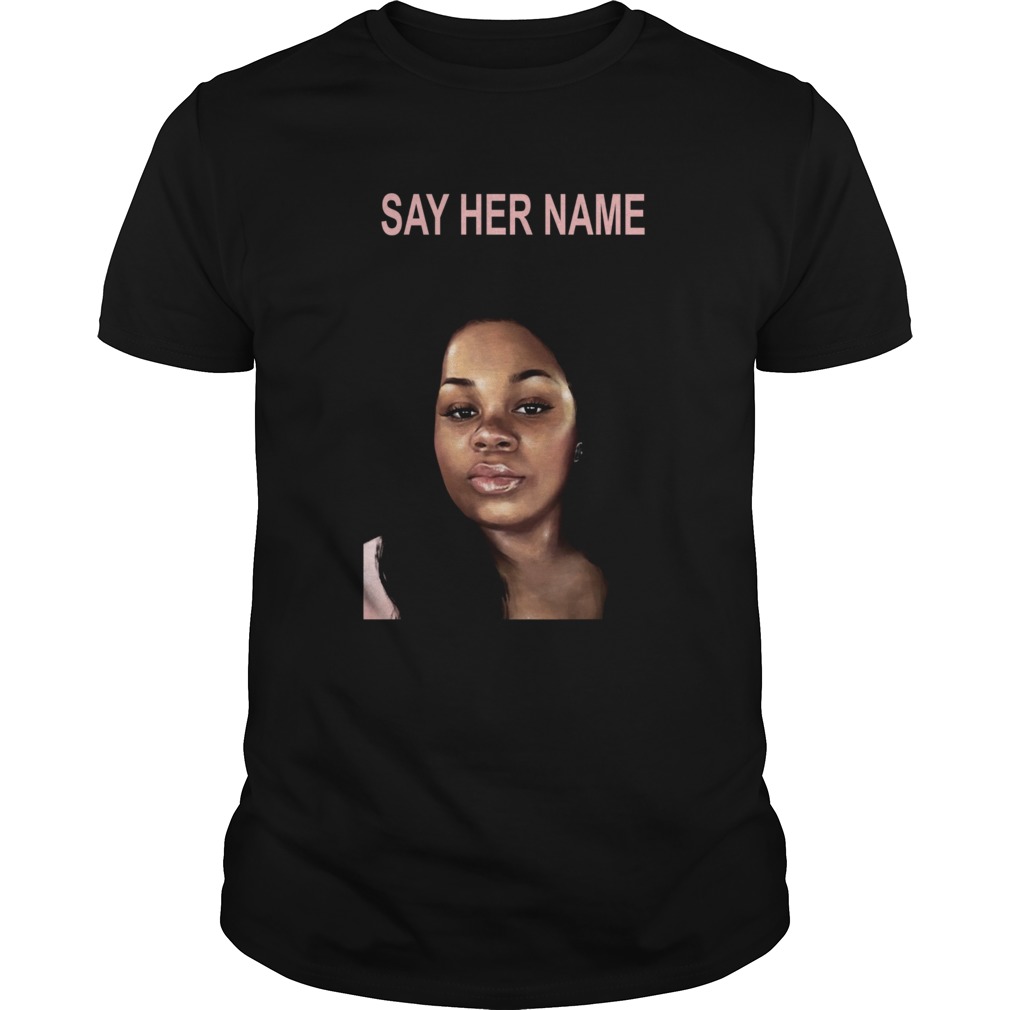 Arrest the cops that killed Breonna say her name shirt