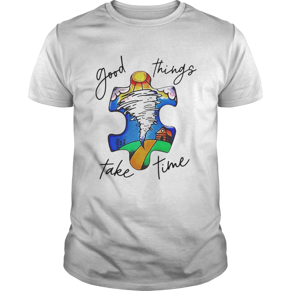 Autism good things take time shirt