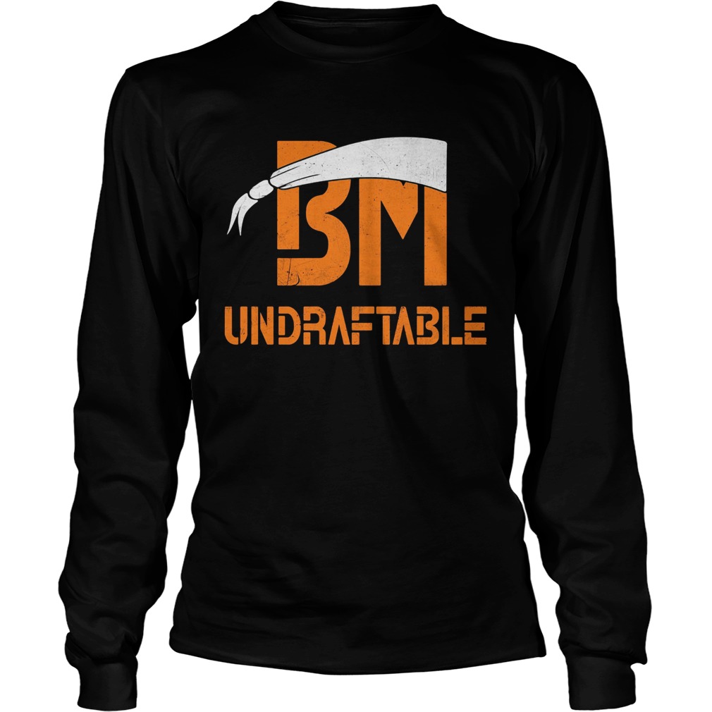 BM Undraftable  Long Sleeve