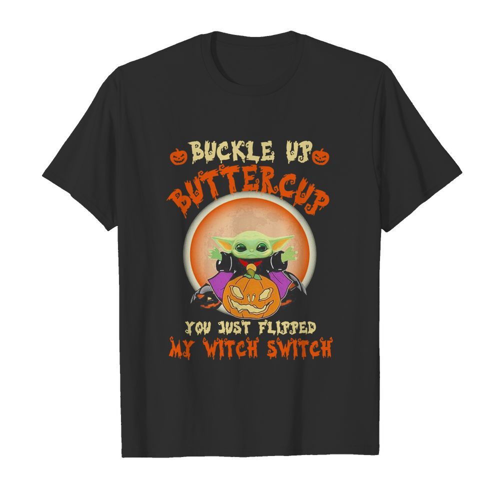 Baby Yoda Halloween Buckle Up Buttercup You Just Flipped My Witch Switch  Classic Men's T-shirt