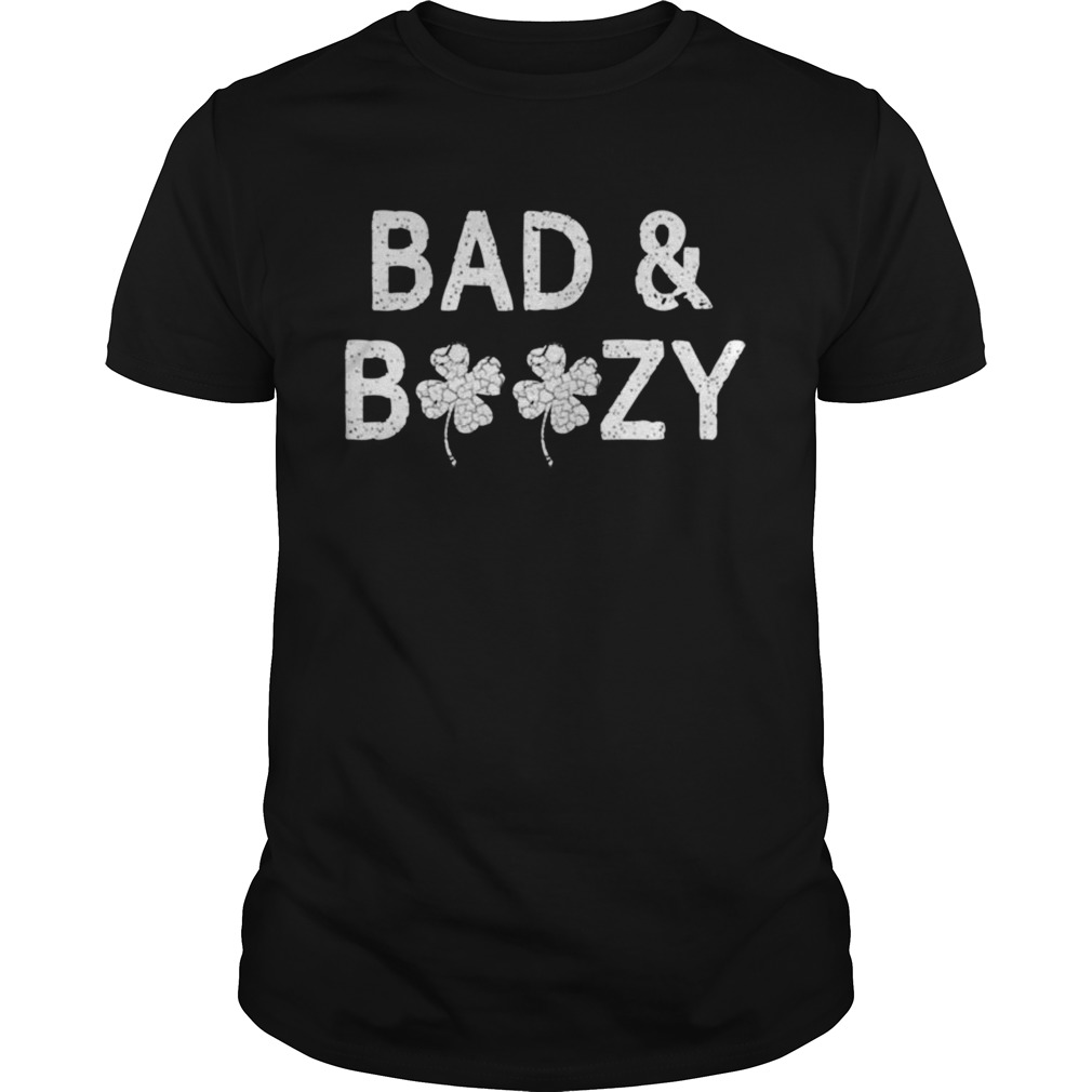 Bad And Boozy Funny St Patricks Day Women Shamrock Drinking shirt