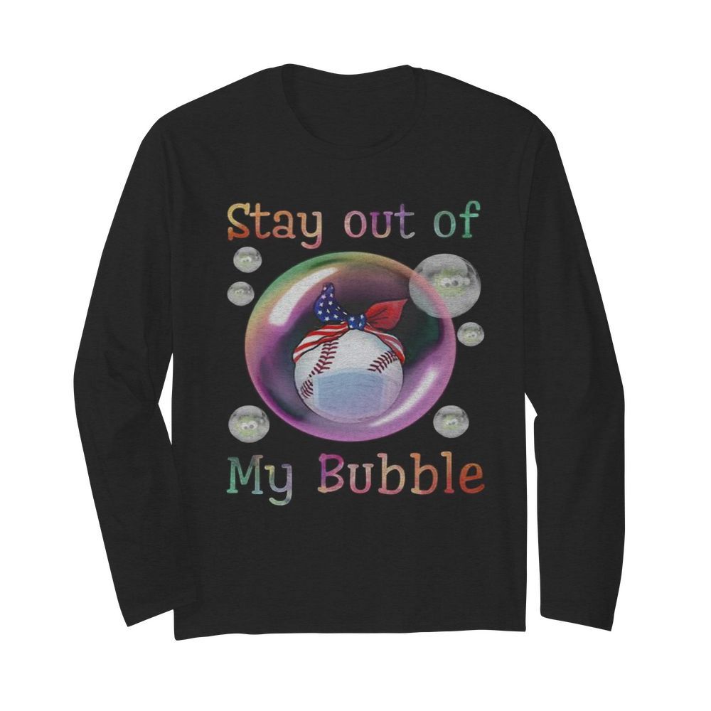 Baseball mask stay out of my bubble covid-19  Long Sleeved T-shirt 