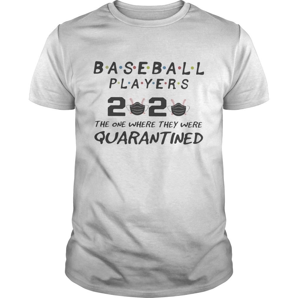 Baseball players 2020 the one where they were quarantined mask  Unisex