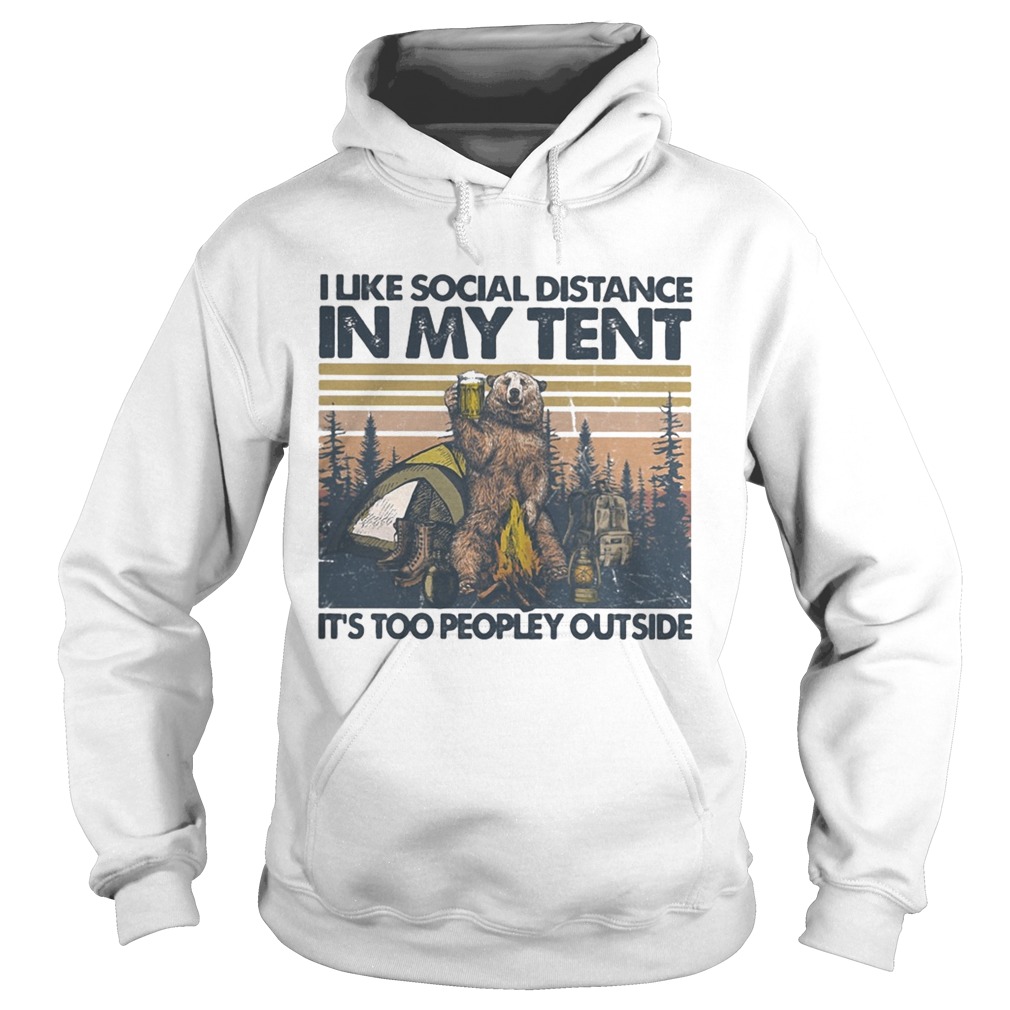 Bear Camping I like social distance in my tent its too peopley outside vintage retro  Hoodie