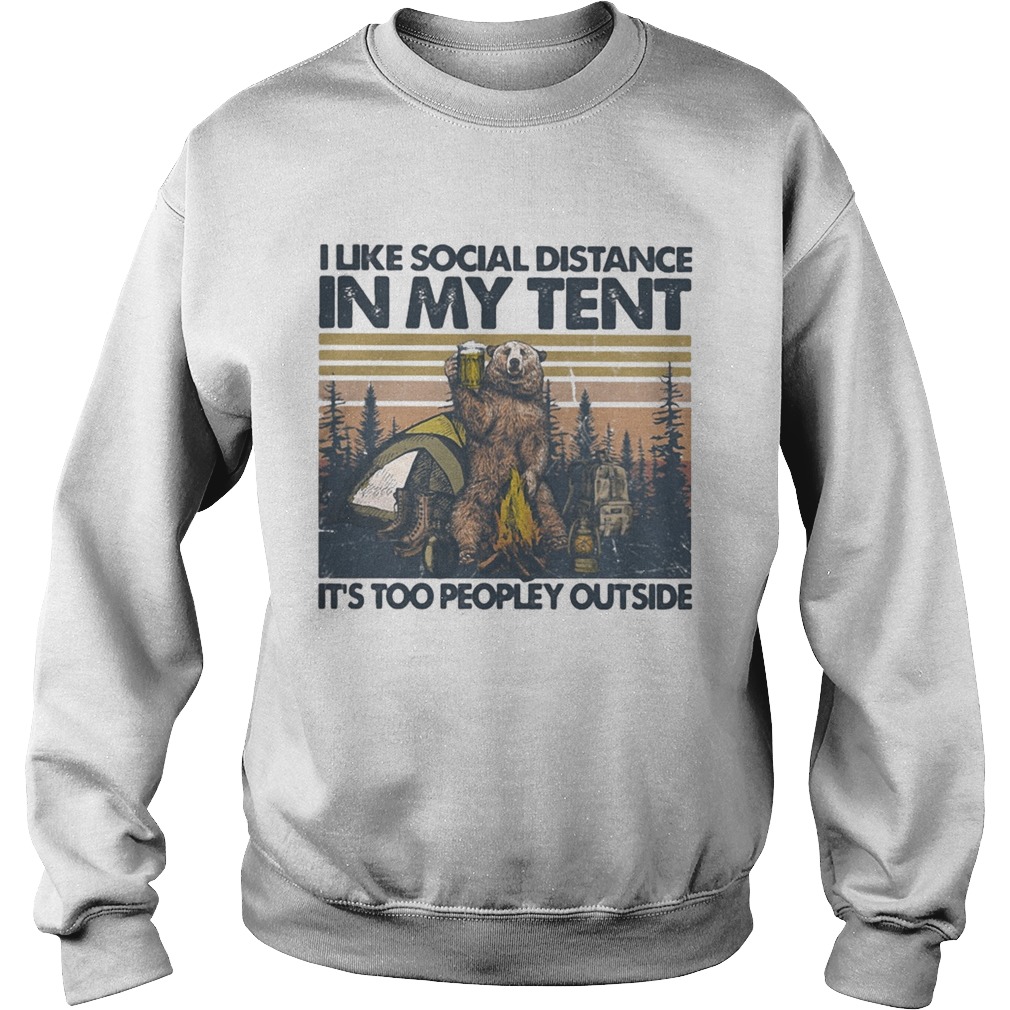 Bear Camping I like social distance in my tent its too peopley outside vintage retro  Sweatshirt