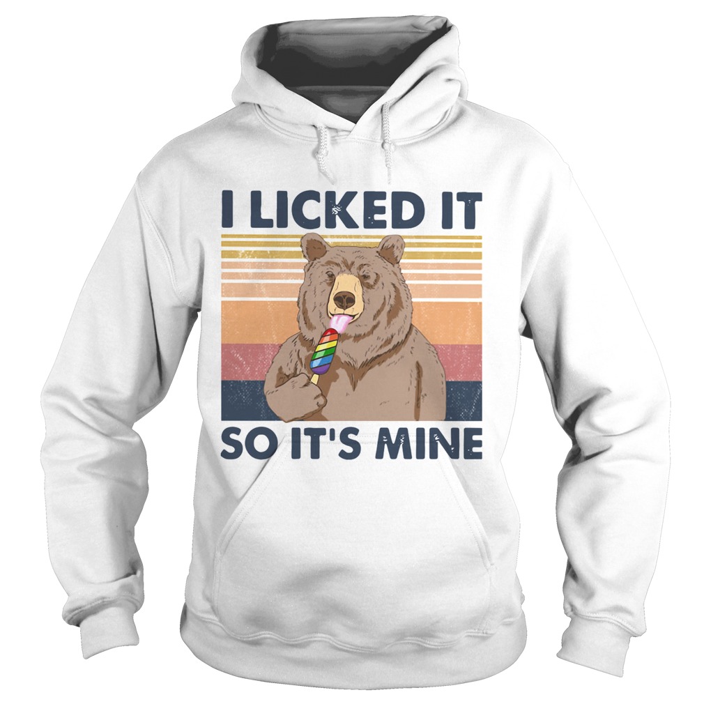 Bear I Licked It So Its Mine Vintage  Hoodie