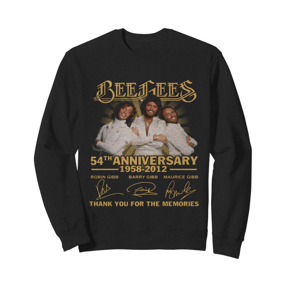 Bee gees 54th anniversary 1958 2012 thank you for the memories signatures  Unisex Sweatshirt