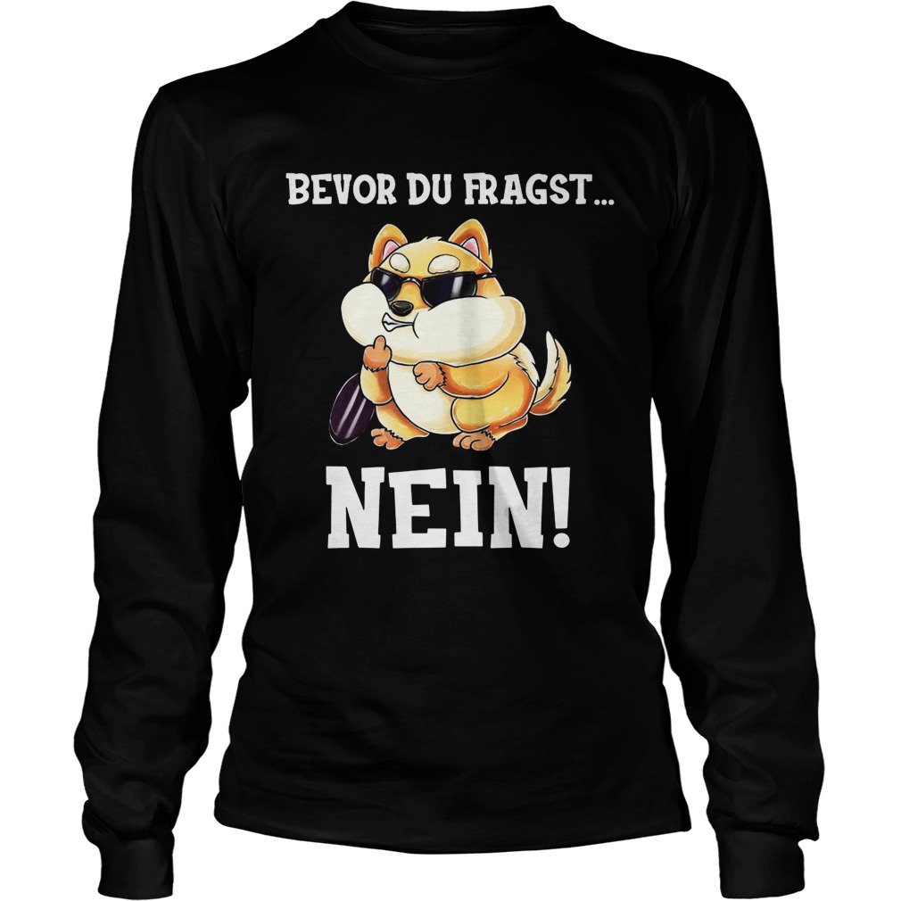 Bevor Du Fragst Nein Hamster  Long Sleeve