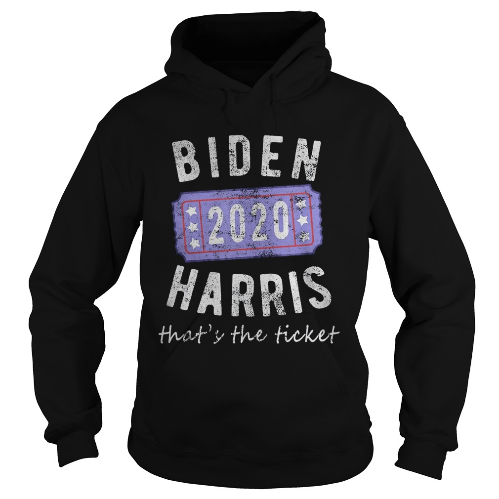 Biden 2020 harris thats the ticket  Hoodie